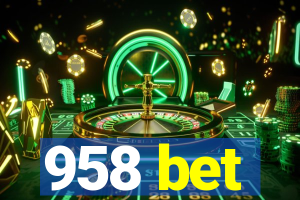 958 bet